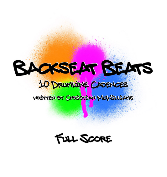 Backseat Beats - 10 Drumline Cadences by Christian McWilliams